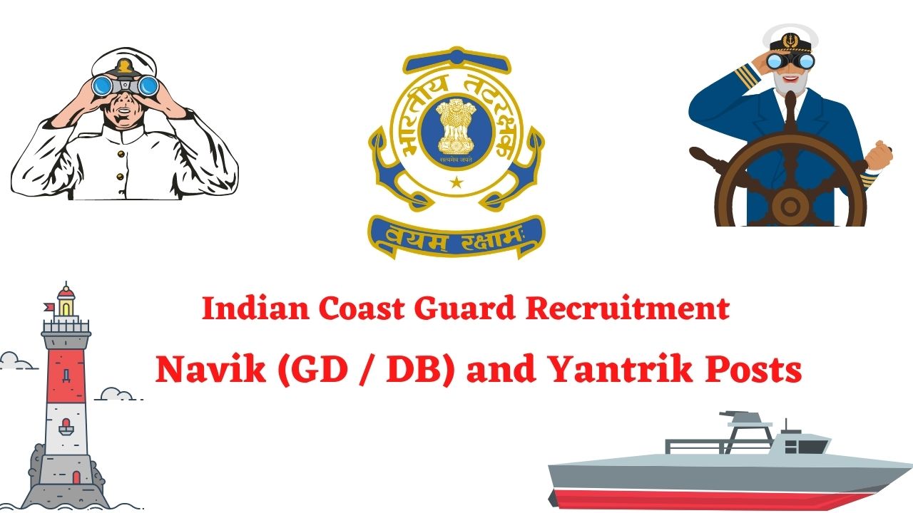Indian Coast Guard Recruitment - Navik GD - DB - Yantrik