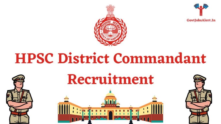 HPSC District Commandant Recruitment