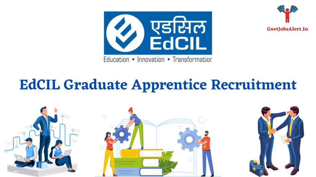 EdCIL Graduate Apprentice Recruitment 2022 - B.E. / B.Tech, BA, B.Sc, B ...