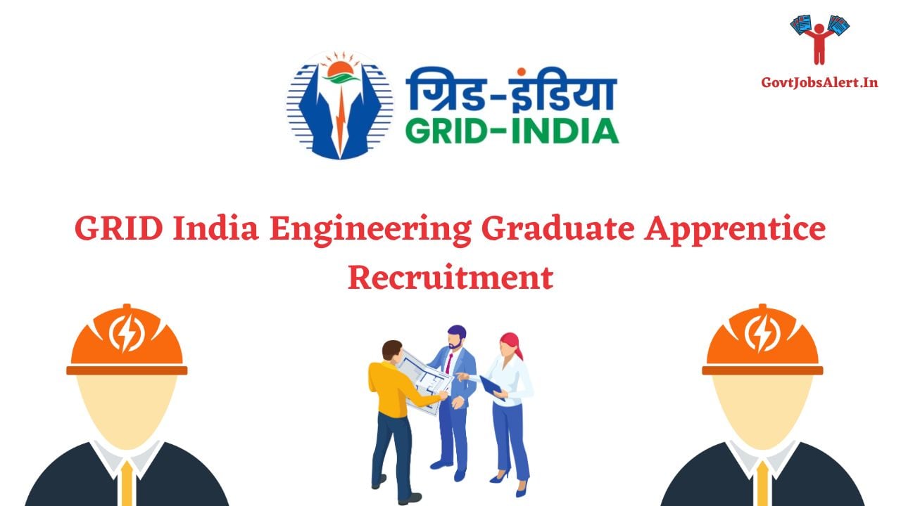 GRID India Engineering Graduate Apprentice Recruitment 2022 Notification