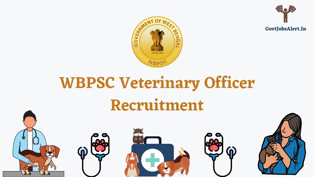 WBPSC Veterinary Officer Recruitment 2022 - Check Detailed Notification &  Apply Online