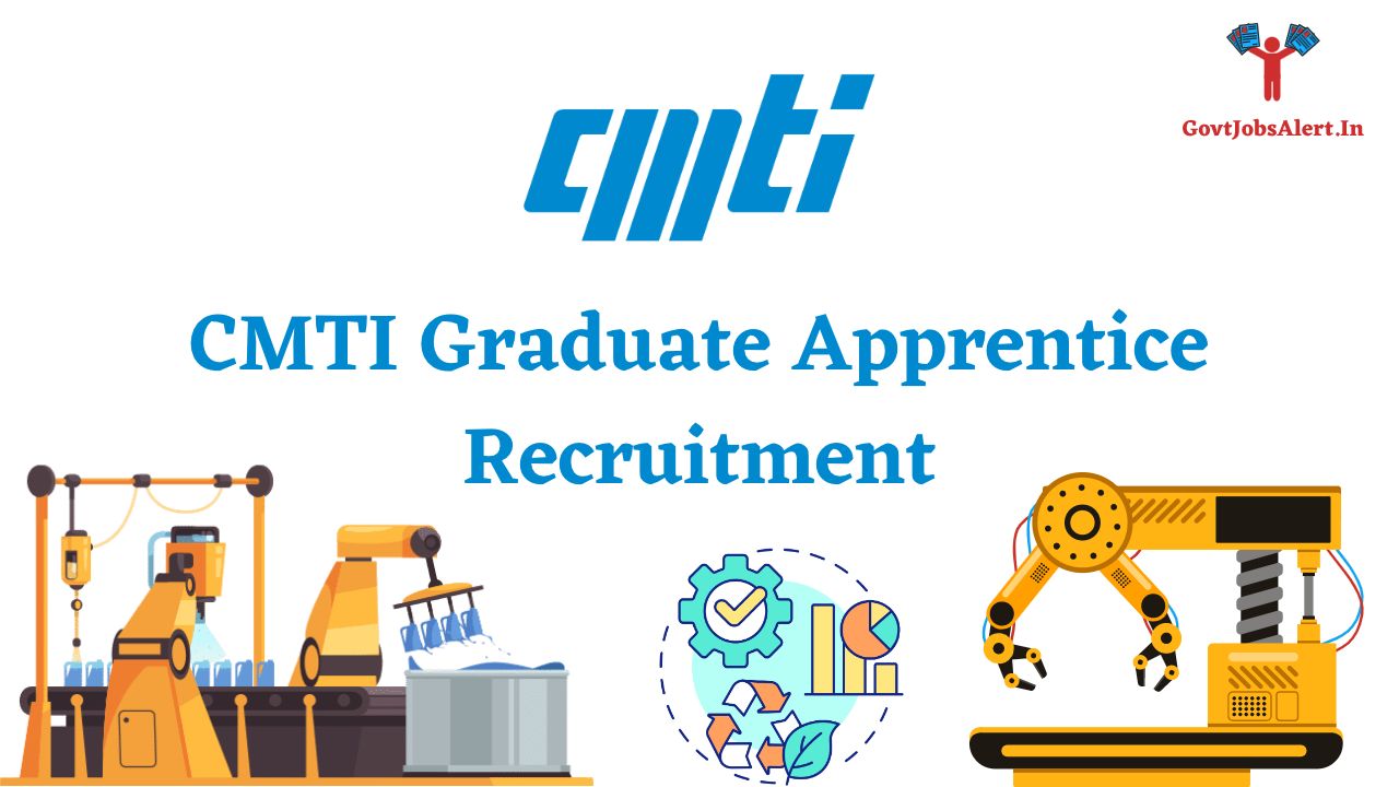 CMTI Graduate Apprentice Recruitment