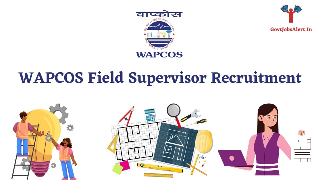 WAPCOS Field Supervisor Recruitment