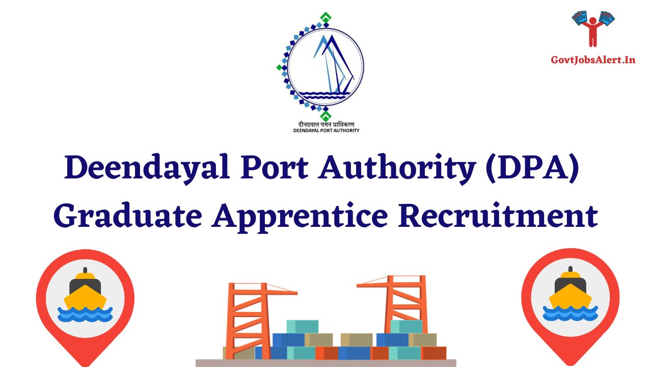 Deendayal Port Authority (DPA) Graduate Apprentice Recruitment