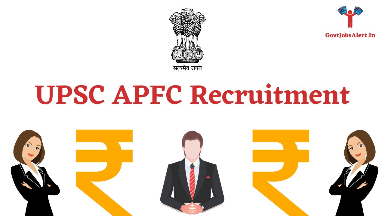 UPSC APFC Recruitment