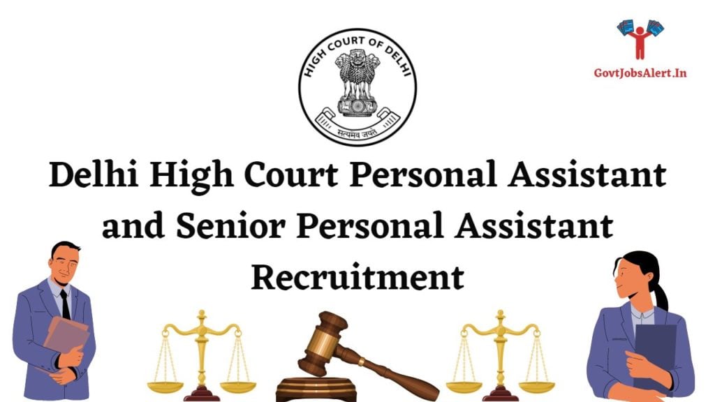 Delhi High Court Personal Assistant and Senior Personal Assistant Recruitment