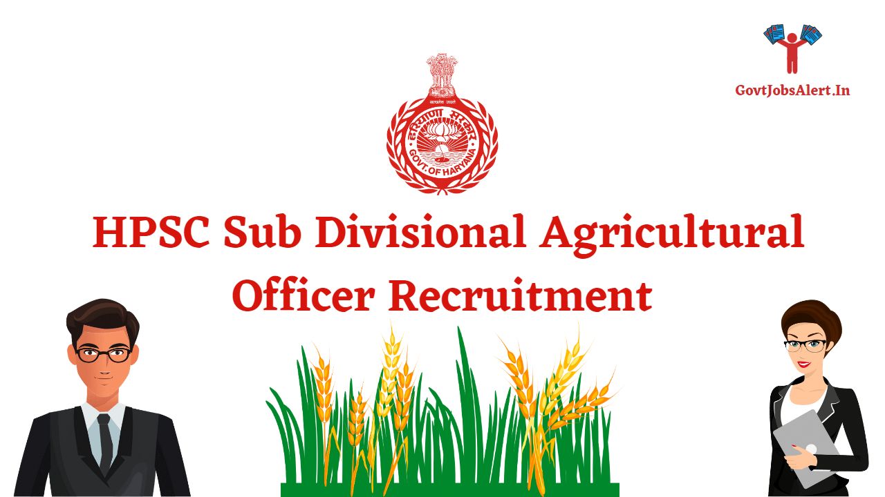 HPSC Sub Divisional Agricultural Officer Recruitment
