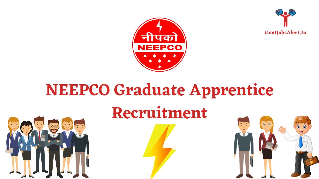 NEEPCO Graduate Apprentice Recruitment