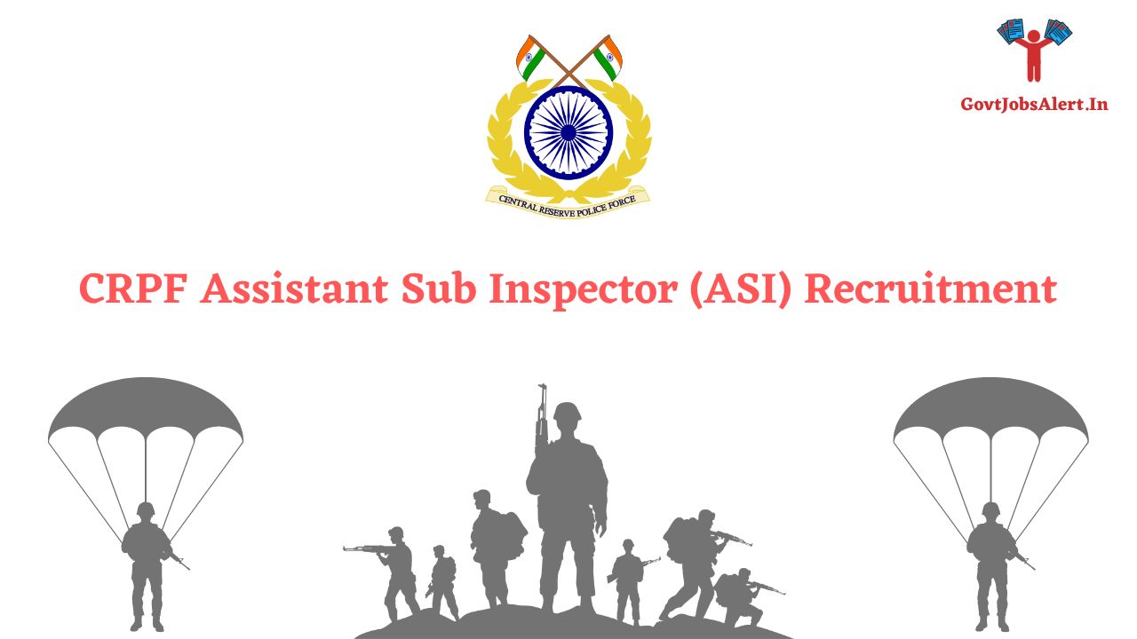 CRPF Assistant Sub Inspector (ASI) Recruitment