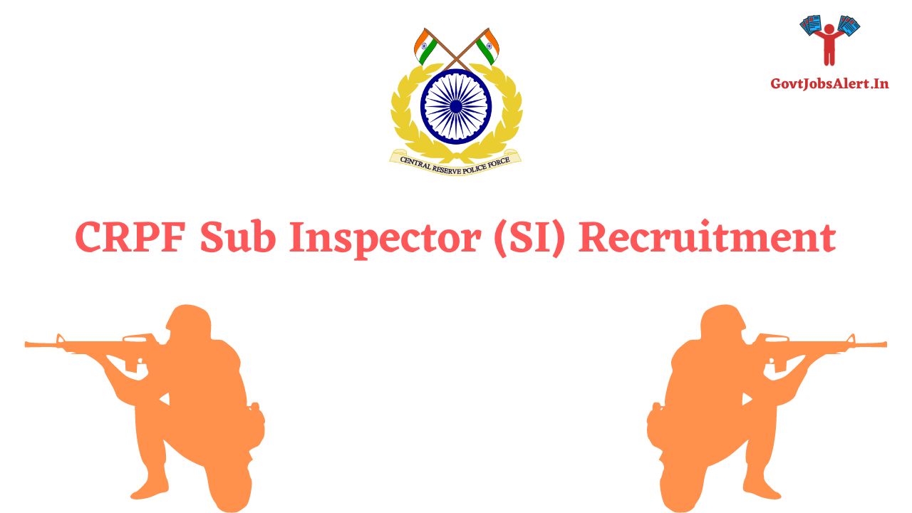 CRPF Sub Inspector (SI) Recruitment