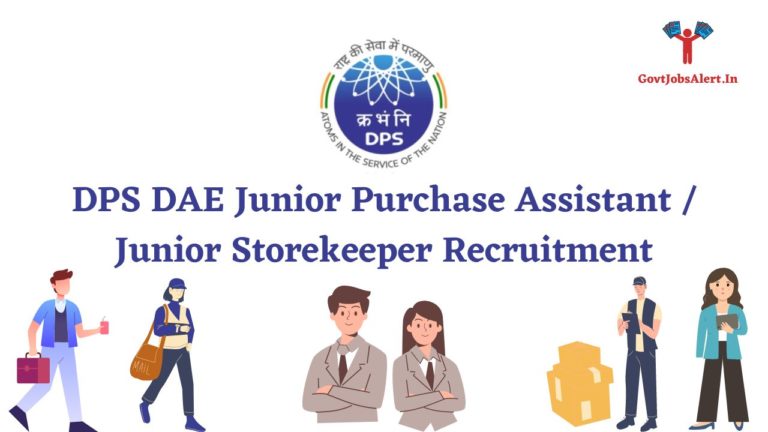 DPS DAE Junior Purchase Assistant / Junior Storekeeper Recruitment