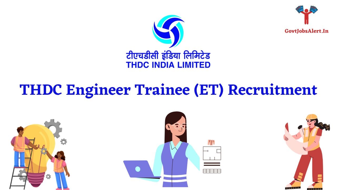 THDC Engineer Trainee (ET) Recruitment
