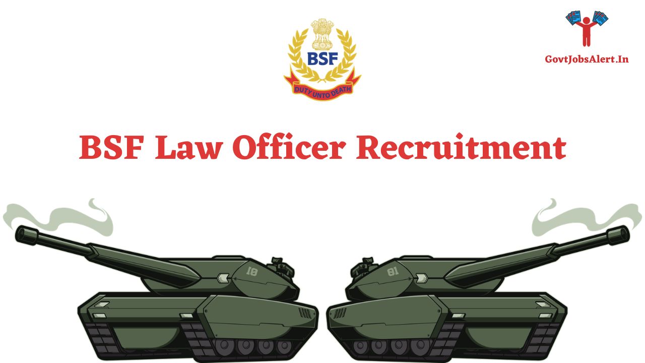 BSF Law Officer Recruitment