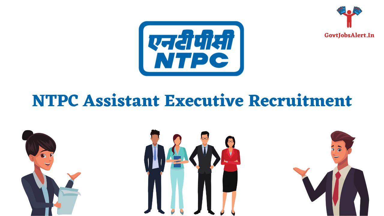 NTPC Assistant Executive Recruitment
