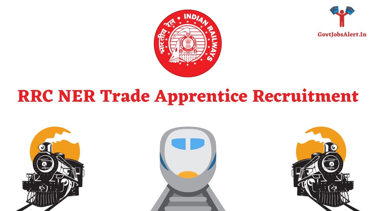 RRC NER Trade Apprentice Recruitment