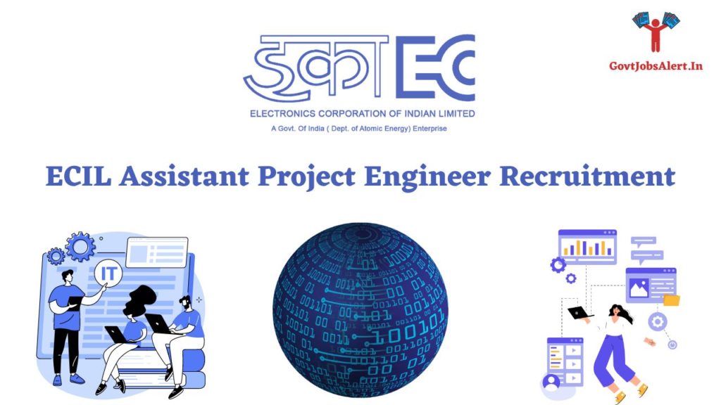 ECIL Assistant Project Engineer Recruitment