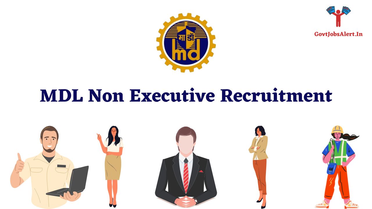 MDL Non Executive Recruitment 2023 Comprehensive Guide To Vacancies