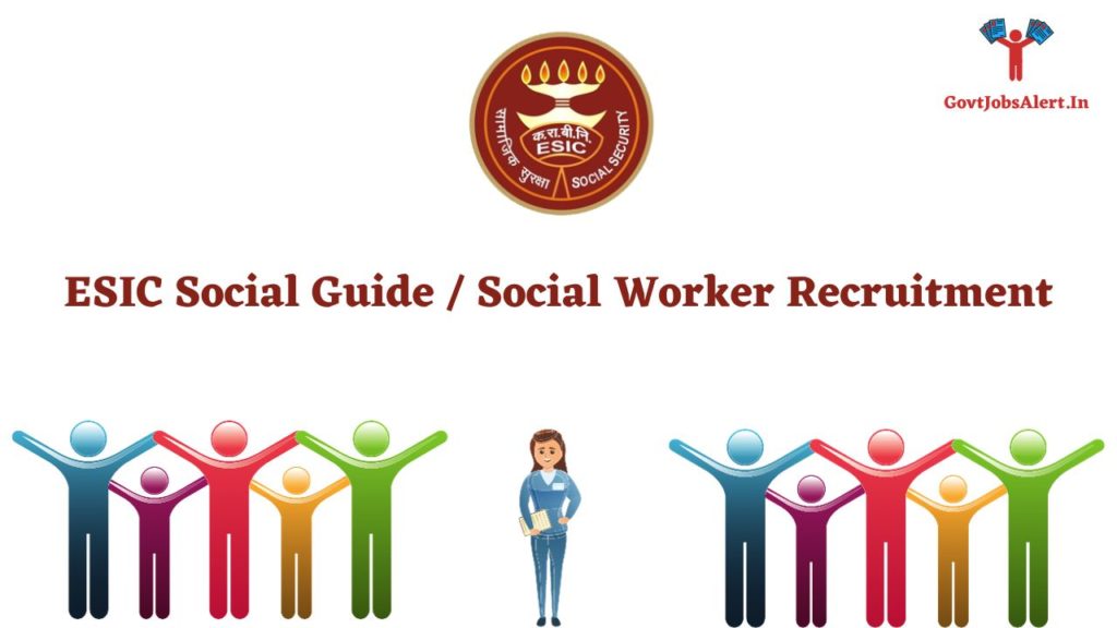 ESIC Social Guide / Social Worker Recruitment