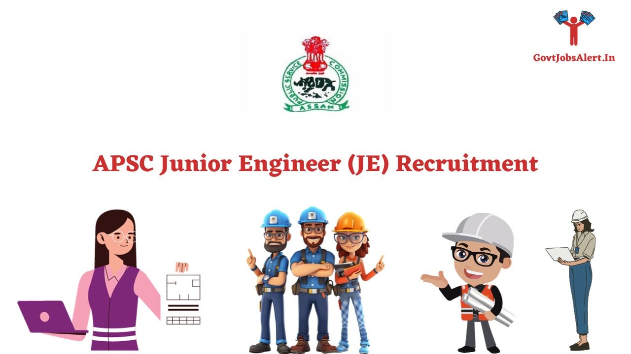 APSC Junior Engineer (JE) Recruitment