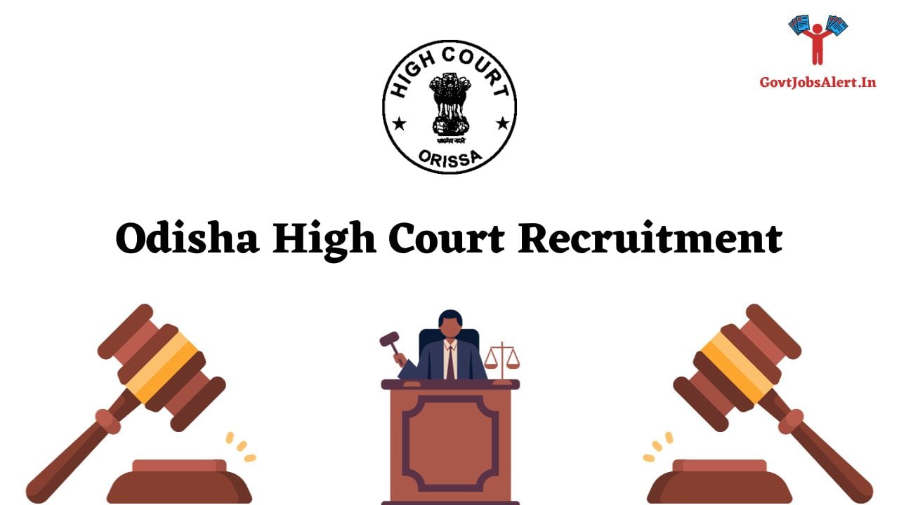 Odisha High Court Recruitment Current Openings, Eligibility, And