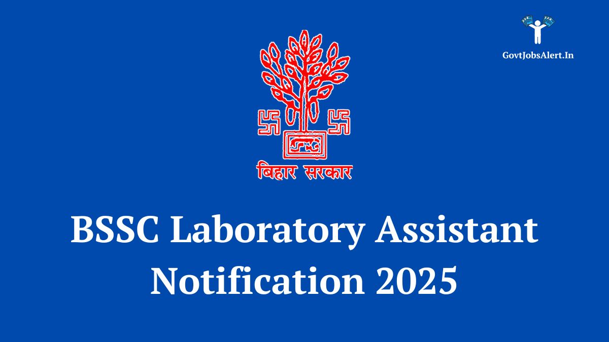 Bssc laboratory assistant recruitment 2025 notification for 143 vacancies in bihar. Apply online at bssc. Bihar. Gov. In.