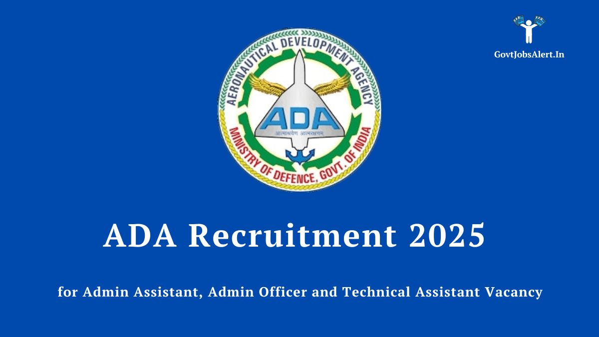 "ada recruitment 2025 for admin assistant, admin officer, and technical assistant positions. Apply online at ada. Gov. In.