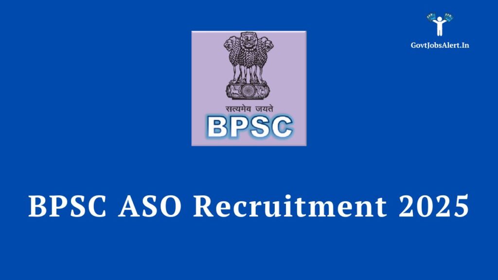 BPSC ASO Recruitment 2025: Apply Online for 41 Assistant Section ...