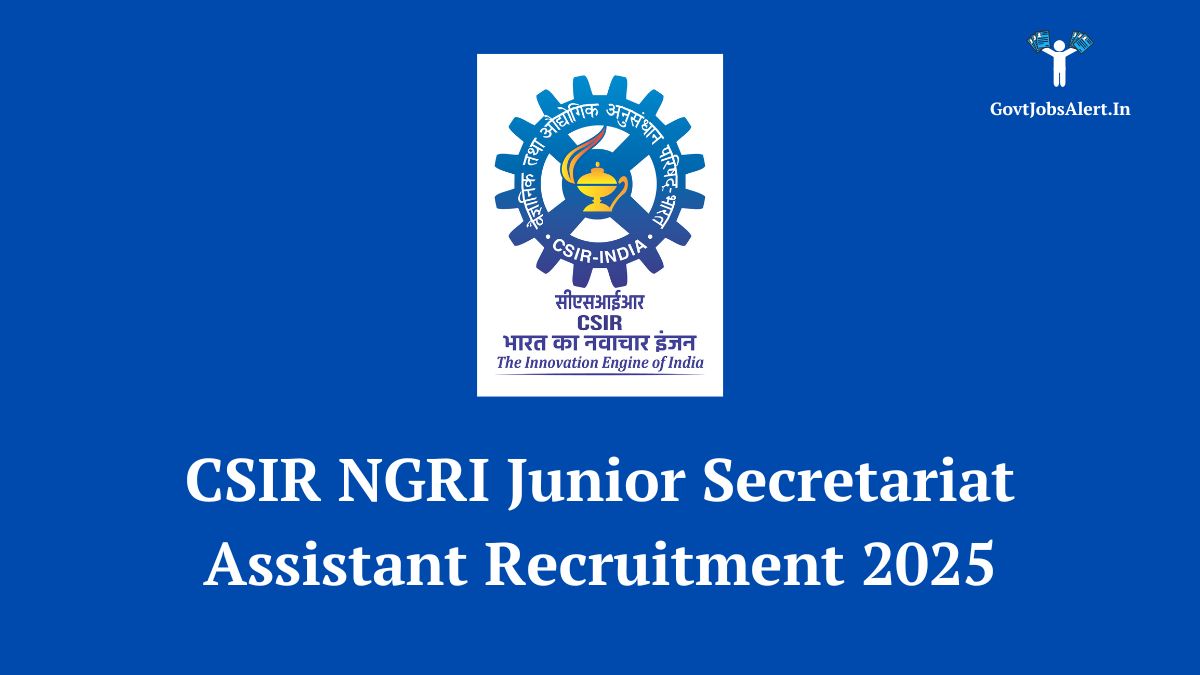 Csir ngri junior secretariat assistant recruitment 2025 notification details. Logo of csir-ngri with text overlay 'jsa recruitment 2025 - apply now'.