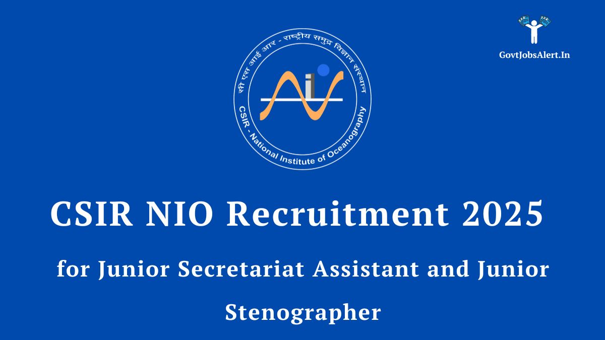 Csir nio recruitment 2025 for junior secretariat assistant and junior stenographer posts. Apply online at nio. Res. In. Last date: 24. 06. 2025.