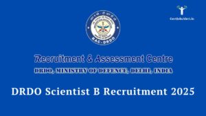 DRDO Scientist B Recruitment 2025 notification for 148 engineering and science graduate vacancies. Apply online via RAC.