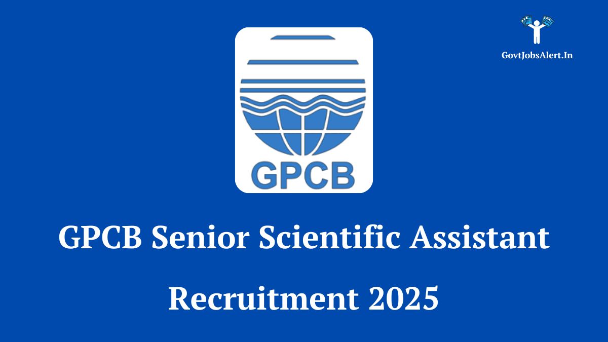 Gpcb senior scientific assistant recruitment 2025 notification details and application process.
