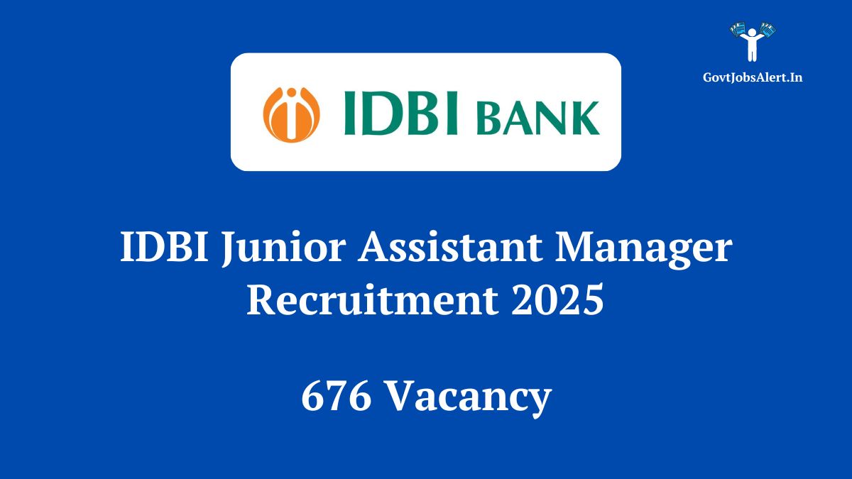 Idbi bank junior assistant manager recruitment 2025 notification for 676 vacancies. Apply online.