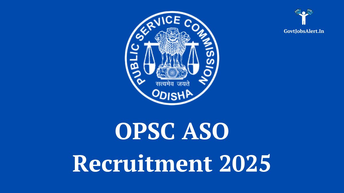 Opsc aso recruitment 2025 notification for 29 assistant section officer posts. Apply online at opsc. Gov. In by june 9, 2025.