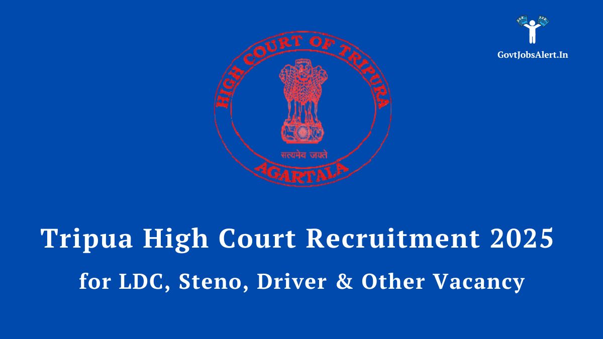 Tripura high court recruitment 2025 for ldc, steno, driver & group d posts - apply online at thc. Nic. In