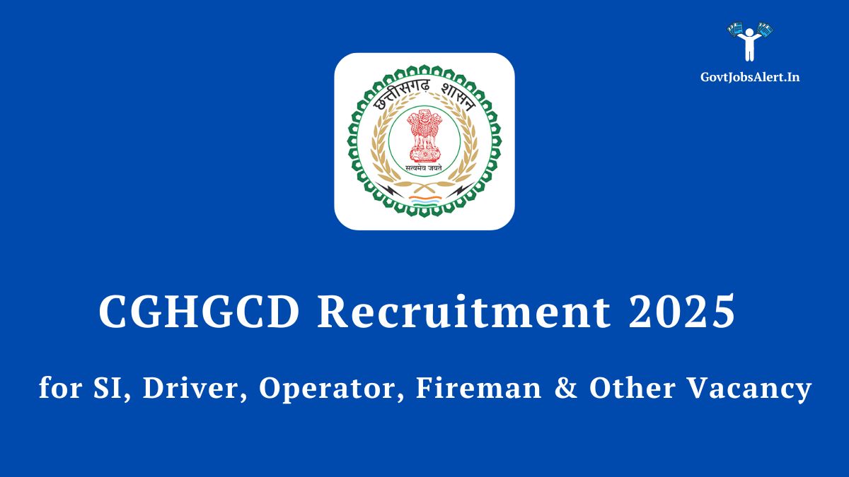 Cghgcd recruitment 2025 notification for 295 si, driver, fireman, and other posts in chhattisgarh.