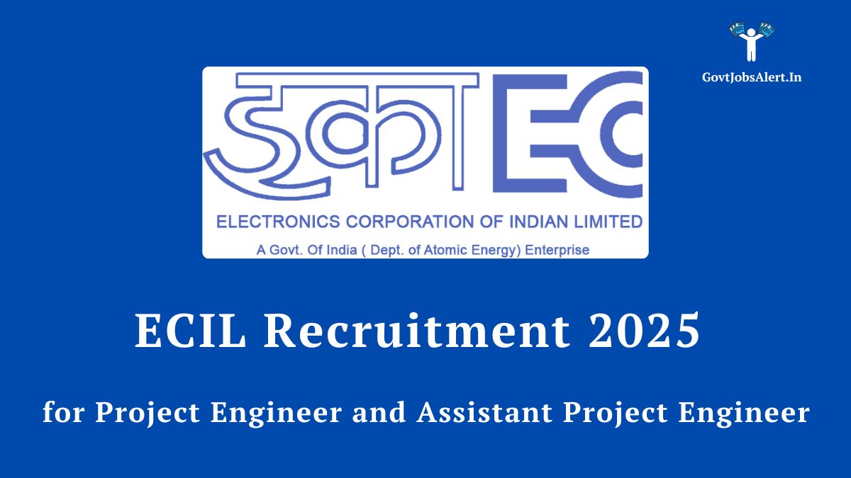 Ecil recruitment 2025 for project engineer and assistant project engineer positions. Walk-in interview details.
