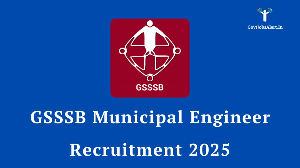 Gsssb municipal engineer recruitment 2025
