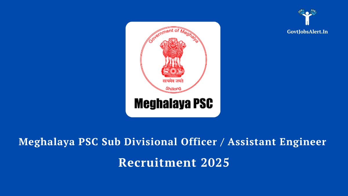 Meghalaya psc recruitment 2025 for sub divisional officer and assistant engineer posts. Official mpsc job notification details.