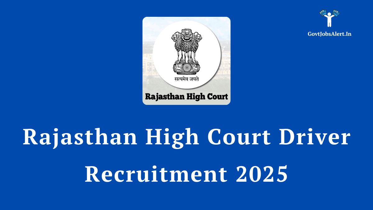 Rajasthan high court driver recruitment 2025 notification - apply online for 58 driver & chauffeur posts at hcraj. Nic. In.