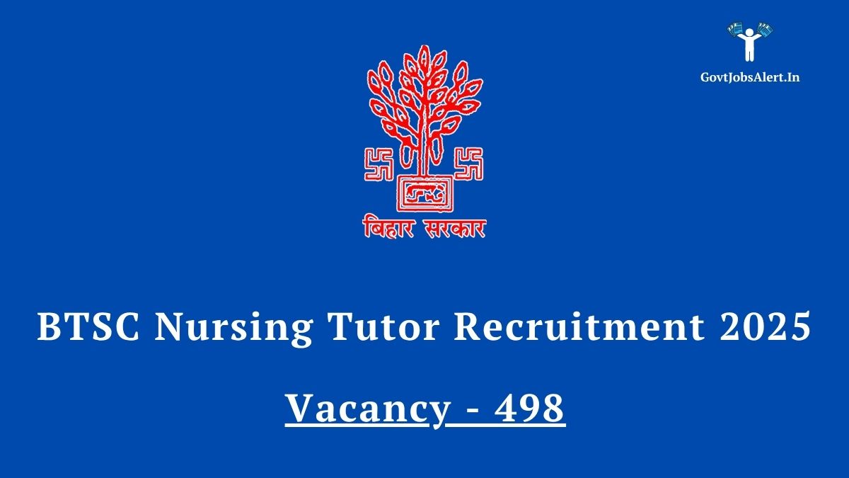 Btsc nursing tutor recruitment 2025 notification for 498 vacancies. An image representing a government job opportunity for nursing professionals in bihar.