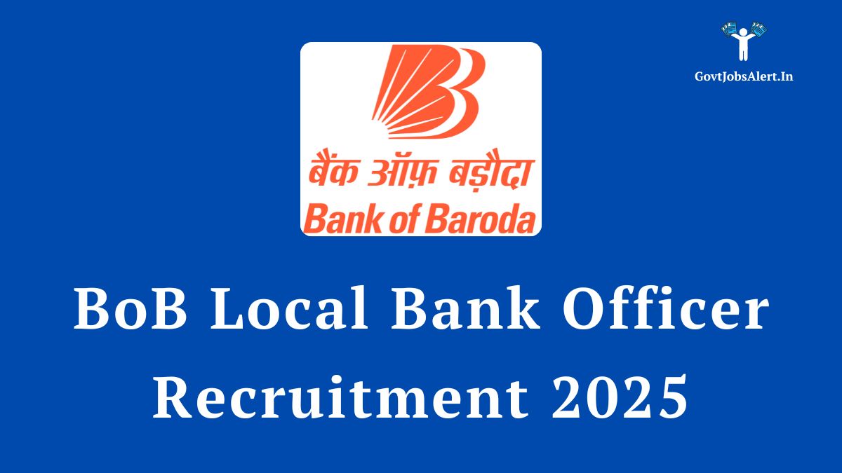 Bob local bank officer recruitment 2025 notification for 2500 vacancies. A graphic showing the bank of baroda logo with text about the job opening.