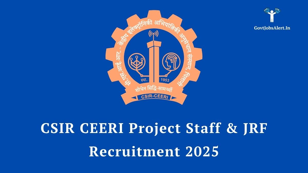 Csir ceeri project staff & jrf recruitment 2025 notification - apply for jrf, srf, and project associate posts.