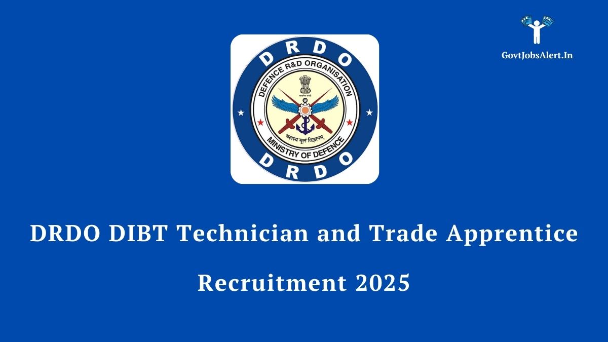The official logo of drdo - defence research and development organisation, with the text "drdo dibt technician and trade apprentice recruitment 2025" on a blue background.