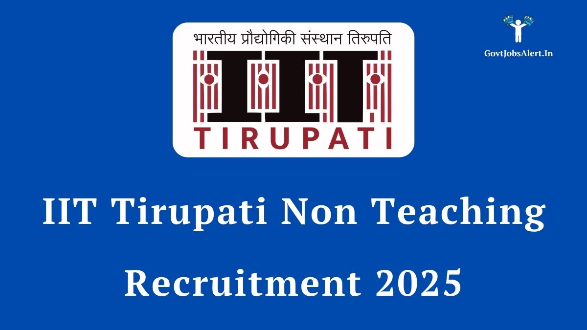 Iit tirupati non teaching recruitment 2025 notification - official logo and job vacancy announcement.