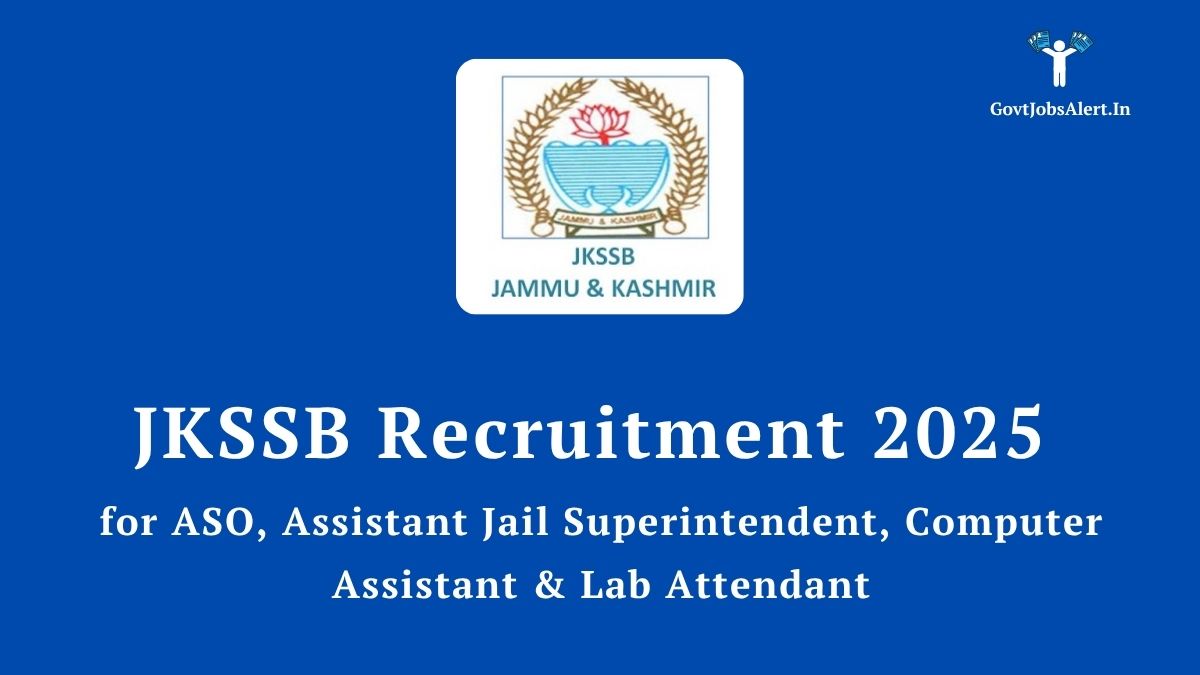 Kssb recruitment 2025 notification for 61 posts including aso, assistant jail superintendent, and lab attendant. The image features the official jkssb logo.