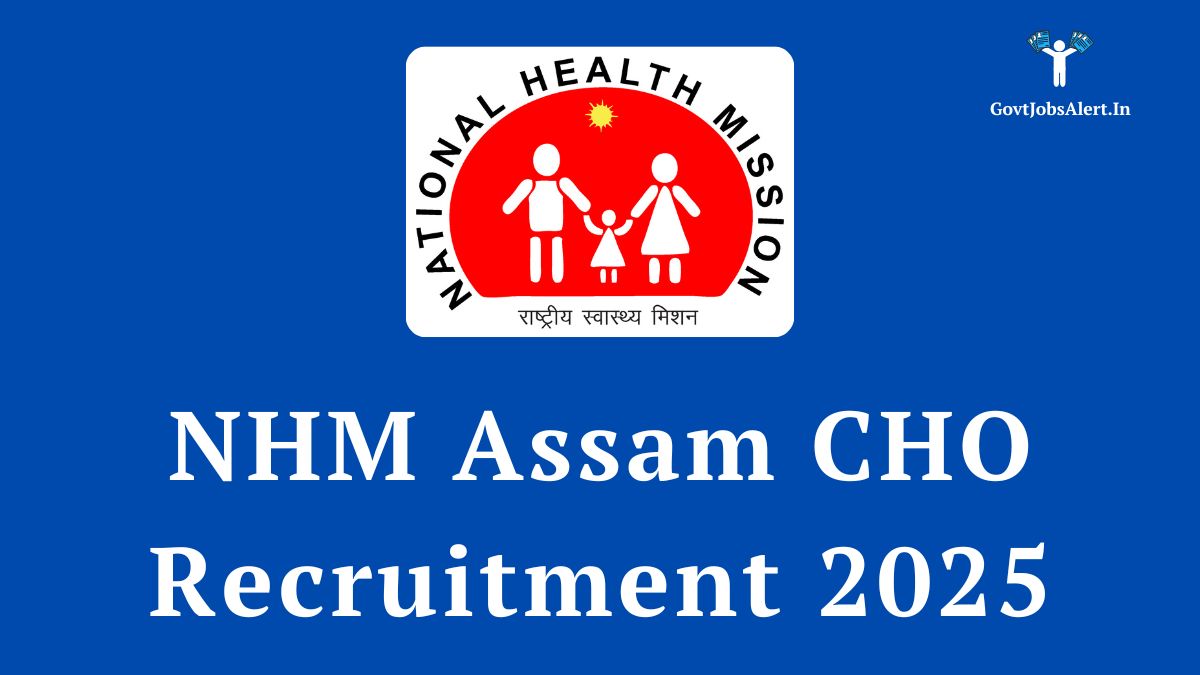 Nhm assam cho recruitment 2025 for 882 community health officer posts - official notification with national health mission logo.