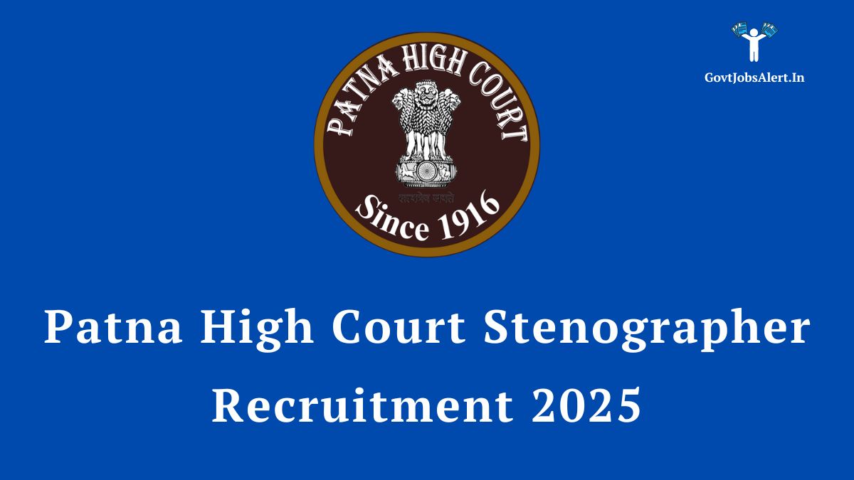 Patna high court stenographer recruitment 2025 notification for 111 group-c posts.