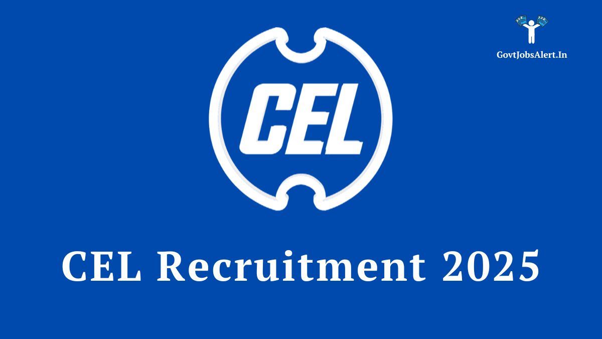 Cel recruitment 2025 notification for 45 diploma engineer, technician and other posts. Apply now.