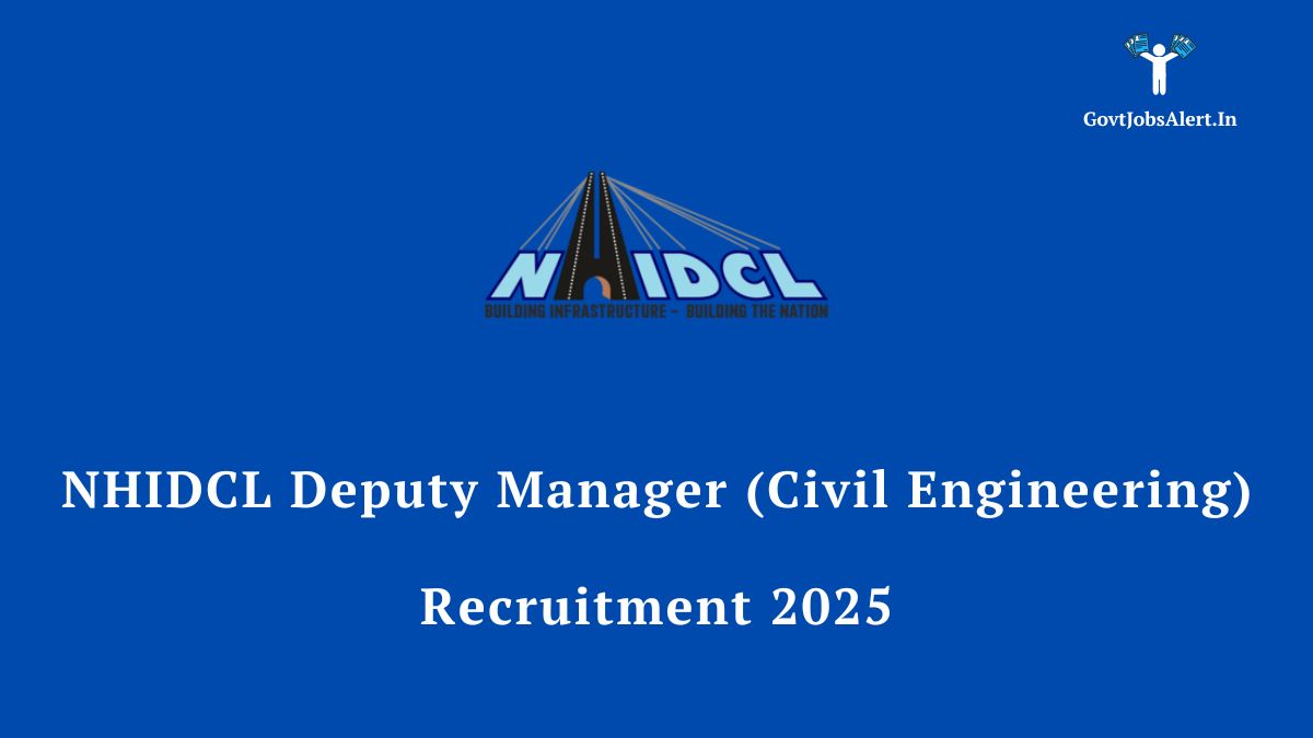 Nhidcl deputy manager (civil engineering) recruitment 2025 notification for 34 vacancies.