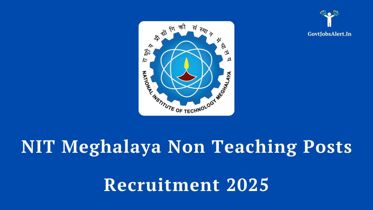 Nit meghalaya non teaching posts recruitment 2025 - apply online for superintendent, technician, and other vacancies.